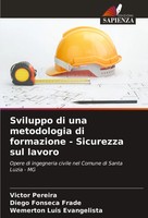 Sviluppo Di Una Metodologia Di Formazione - Sicurezza Sul Lavoro Pereira (U. A.)