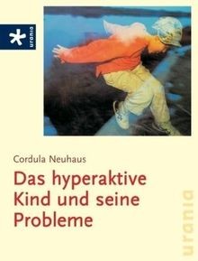 Das hyperaktive Kind und seine Probleme von Neuhaus, Cor... | Buch | Zustand gut