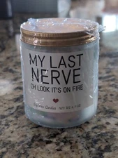 Soy Wax Candle “My Last Nerve Oh Look It’s On Fire” Funny 6.3oz Candle Gift NEW!