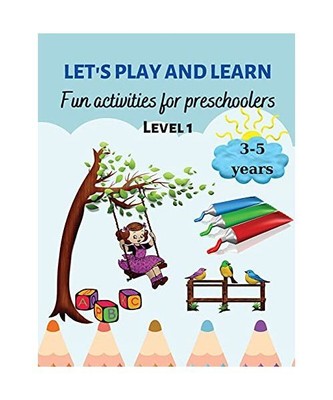 Let's play and learn!: Fun activities for preschoolers. Level 1 (3-5 years), Eli