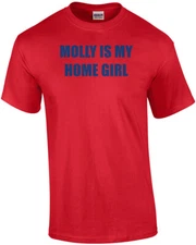 MOLLY IS MY HOME GIRL Shirt