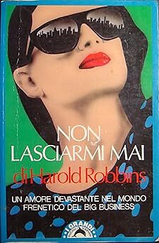Lass mich nie Robbins, Harold and Mattioli, A.