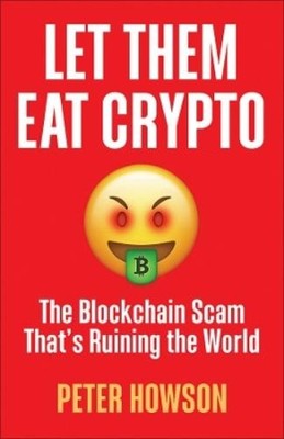 Peter Howson Let Them Eat Crypto (Paperback) (UK IMPORT)