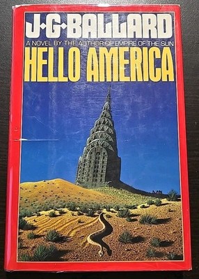 Hello America By JG Ballard 1981 1st Edition Sci-Fi Dystopia HCDJ