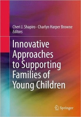 Innovative Approaches to Supporting Families of Young Children - 9783319390574