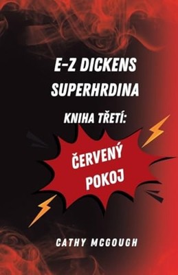 E-Z Dickens Superhrdina Kniha T?Etí : ?Ervený Pokoj - Czech Language Trade Paper