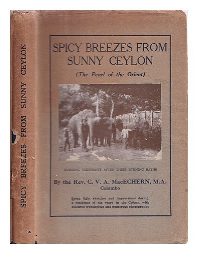 MACECHERN, CHRISTIAN VICTOR AENEAS. Brisas picantes de la soleada Ceilán:...