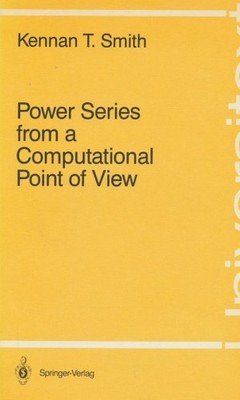 Smith, Kennan T. - Power Series from a Computational Point of View (Universitext