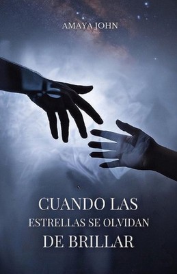 Cuando Las Estrellas Se Olvidan De Brillar by Amaya John (Spanish) Paperback Boo