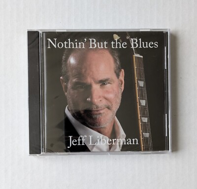 2012 Jeff Liberman - Nothin' But The Blues CD Album SEALED