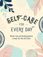 Summersdale Publishe - Self-Care For Every Day Simple Tips And Sooth - G245Z