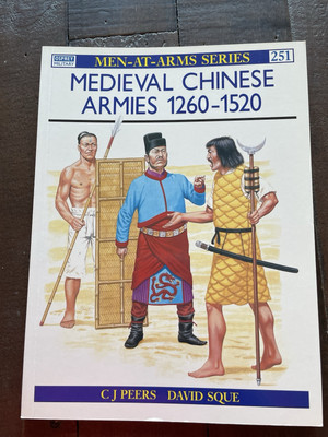 Osprey Men-at-Arms Medieval Chinese Armies 1260-1520 PB C J Peers