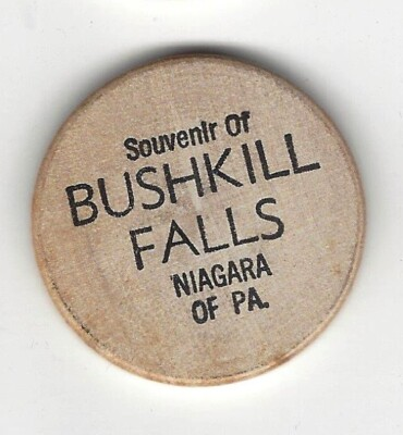 #ad Souvenir of Bushkill Falls The Niagara of Pennsylvania Token Wooden Nickel $4.95