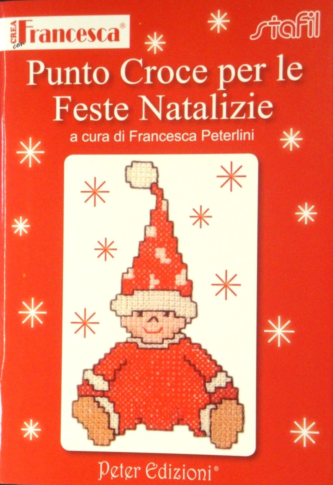PUNTO CROCE PER LE FESTE NATALIZIE (a cura di Francesca Peterlini)manuale STAFIL