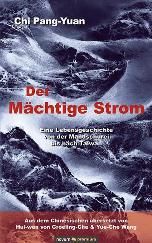 Thumbnail - Chi Pang-yuan / Der Mächtige Strom9783903861107