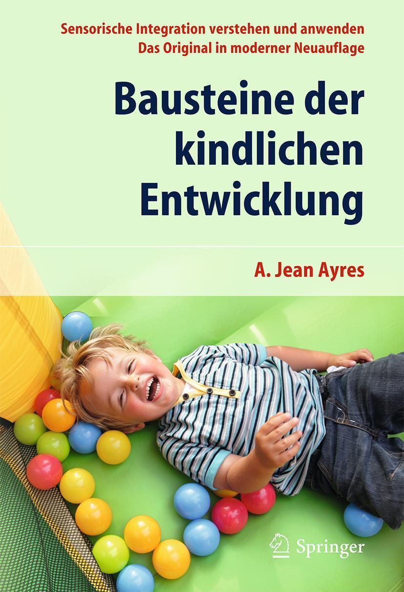 Bausteine Der Kindlichen Entwicklung A. Jean Ayres