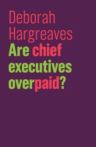 Are Chief Executives Overpaid? Hargreaves Paperback Polity Press 9781509527809