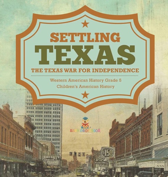 Baby | Settling Texas The Texas War For Independence Western American History...-image