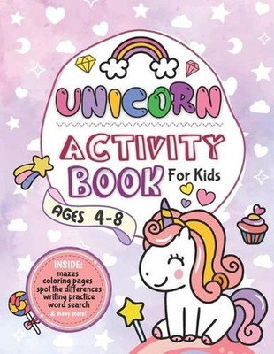 Unicorn Activity Book for Kids Ages 4-8: Coloring, Mazes, Word Search and More (