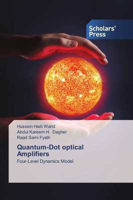 Quantum-Dot optical Amplifiers Hussein Hadi Warid