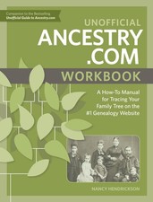 Unofficial Ancestry.com Workbook: A How-To Ma...