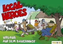 Local Heroes 07: Urlaub auf dem Bauernhof: BD 7 von Kim ... | Buch | Zustand gut