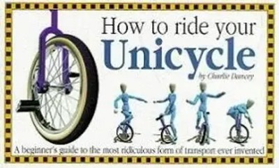 How to Ride Your Unicycle | Charlie Dancey | Englisch | Taschenbuch | 1998