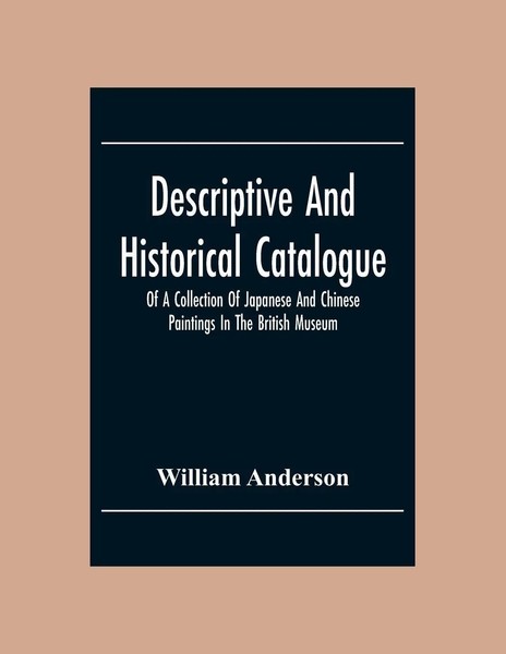 Descriptive And Historical Catalogue Of A Collection Of Japanese And Chinese...-image