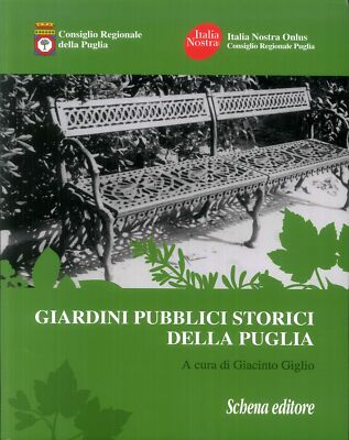 Historische öffentliche Gärten Apuliens. - [Schena Verlag]