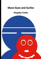 Kingsley Turley | Moon Eyes & Surfee | Taschenbuch | Englisch (2017) | [.]