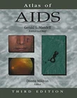 Atlas of AIDS (Atlas of Infectious Diseases (Mandell))