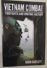 Vietnam Combat : Firefights and Writing History by Robin Bartlett FTH