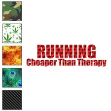 Running Cheaper Than Therapy, Vinyl Decal Sticker, 40 Patterns & 3 Sizes, #3470