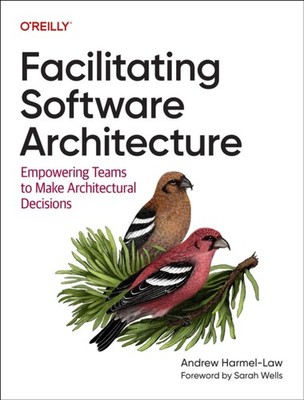 FACILITATING SOFTWARE ARCHITECTURE by HARMEL LAW, ANDREW Paperback Self Help
