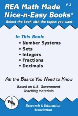 Math Made Nice & Easy #1: Number Systems, Sets, Integers, Fractions and D - GOOD