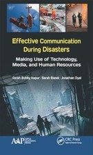 Effective Communication During Disasters : Making Use of Technology, Media, ...