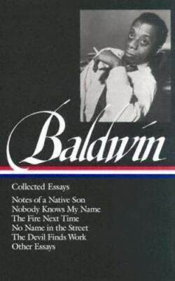 James Baldwin : Collected Essays : Notes of a Native Son / Nobody Knows M - GOOD