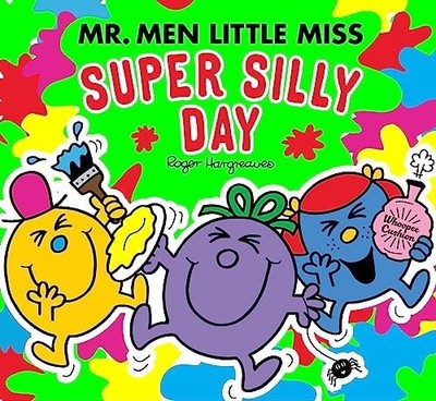 Mr Men Little Miss: The Super Silly Day: A super funny illustrated children s bo