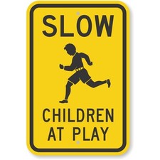 Slow Children At Play Aluminum Weatherproof Sign c01830
