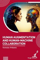 Tomislav Pribanic | Human Augmentation And Human Machine Collaboration | Buch