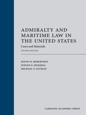 Admiralty and Maritime Law in the United States: Cases and Materials