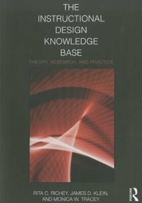 The Instructional Design Knowledge Base: Theory, Research, and Practice: New