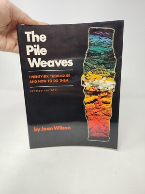 The Pile Weaves: Twenty-Six Techniques and How to Do Them - Paperback Book