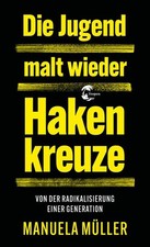 Die Jugend malt wieder Hakenkreuze | Manuela ...