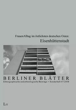 FrauenAlltag im östlichsten deutschen Osten: Eisenhüttenstadt (Berliner Blätter: