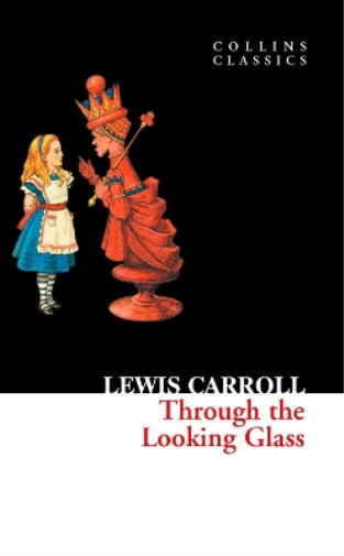 Lewis Carroll Through The Looking Glass (Tascabile) Collins Classics
