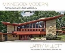 Minnesota Modern: Architecture and Life at Midcentury - Millett, Larry - Good