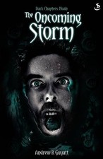 Dark Chapters: The Oncoming Storm,Andrew R. Guyatt