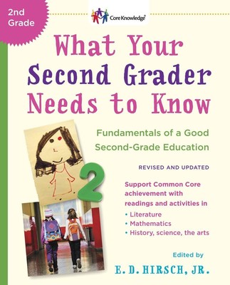 What Your Second Grader Needs to Know (Revised and Updated): Fundamentals of...