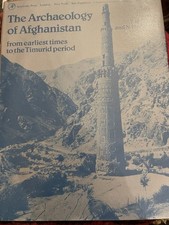 Archaeology Of Afghanistan From Earliest Times To Timurid Period Allchin